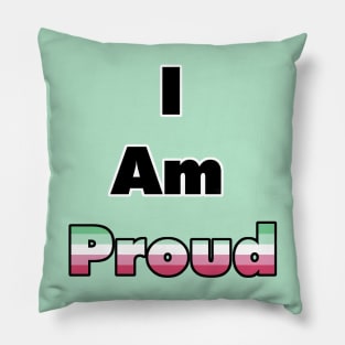 I am Proud (Abrosexual) Pillow