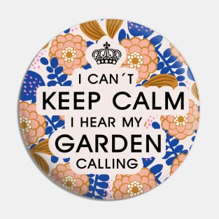 I can't keep calm, I hear my garden calling_Funny typography floral print Pin