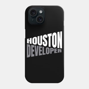 Houston Developer Shirt for Men and Women Phone Case