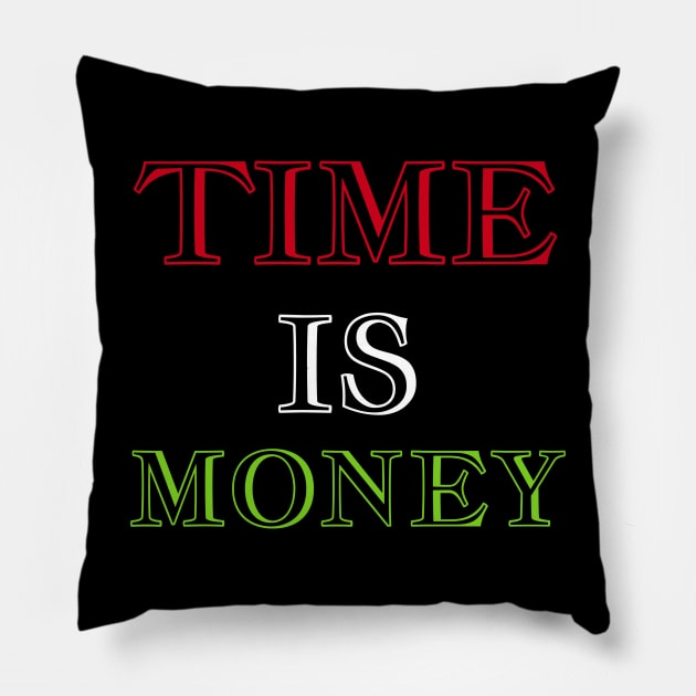 Time Is Money Pillow by BEYOUND AND WEAR 