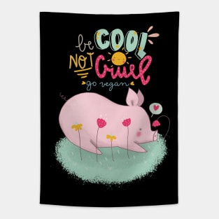 be cool not cruel Tapestry