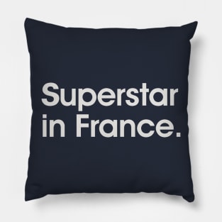 Superstar In France Pillow