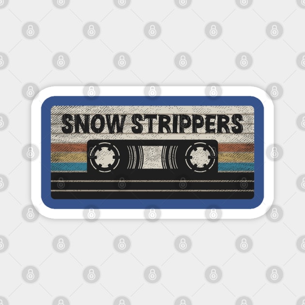 Snow Strippers Mix Tape Magnet by getinsideart