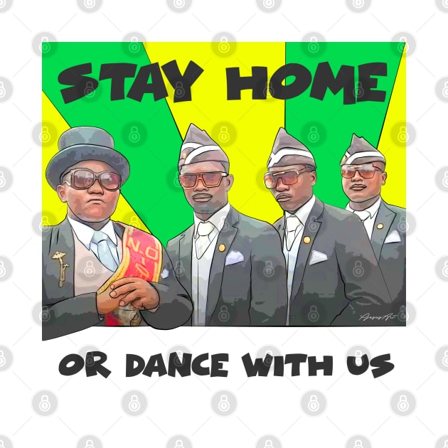 Stay home or Dance with us by PjesusArt