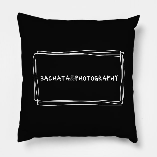 Bachata And Photography Pillow by Dance Art Creations