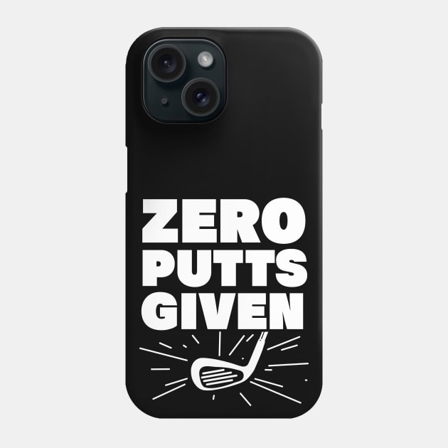 zero putts given funny golf player design for golf players Phone Case by A Comic Wizard