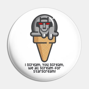 WE ALL SCREAM FOR STARSCREAM Pin