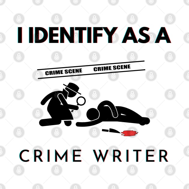 I identify as a Crime Writer by PetraKDesigns