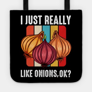 Onion - I Just Really Like Onions, Ok? Retro Style Tote