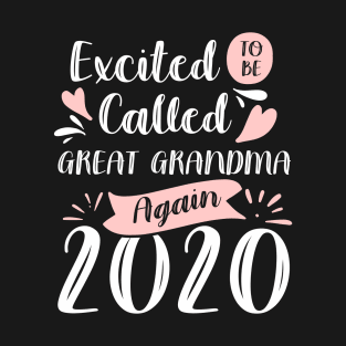 Excited To Be Called Great Grandma Again 2020 Floral T-Shirt