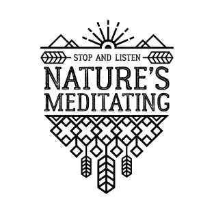 Nature is Meditating T-Shirt