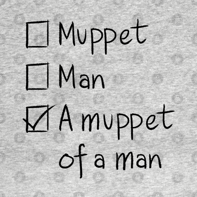 Discover A Muppet of a Man - The Muppets - T-Shirt