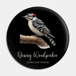 Downy Woodpecker - The Bird Lover Collection Pin