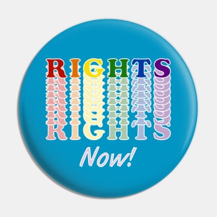 Rights, now! Pin