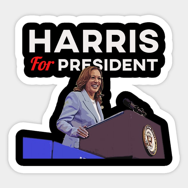 Harris For President - Kamala Harris - Sticker | TeePublic