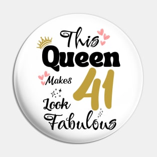 This Queen Makes 41 Look Fabulous 41Th Birthday Pin