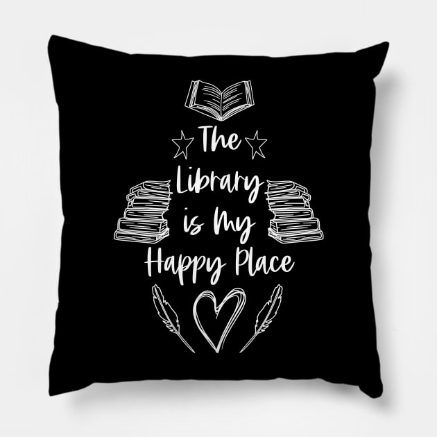 The Library is My Happy Place - White - Librarian Saying Pillow by Millusti