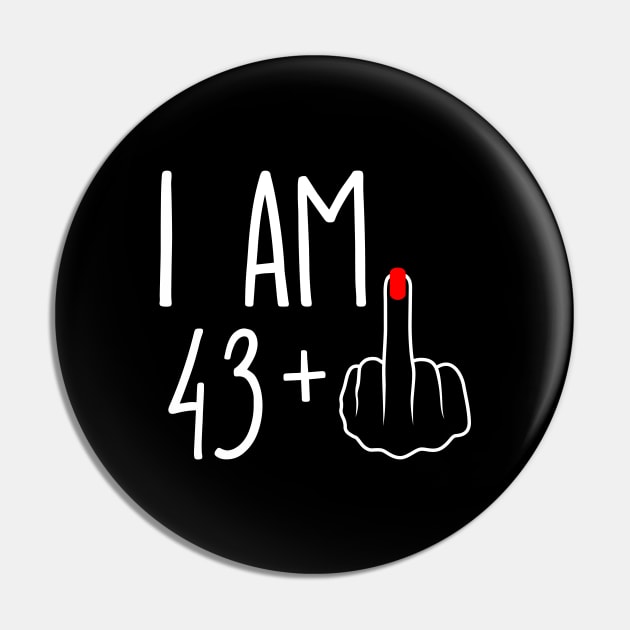 Vintage 44th Birthday I Am 43 Plus 1 Middle Finger Pin by ErikBowmanDesigns