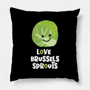 Love Brussels Sprouts Pillow