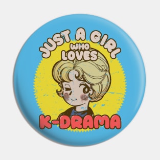 Just A Girl Who Loves KDrama - Otaku Girl Quotes Pin