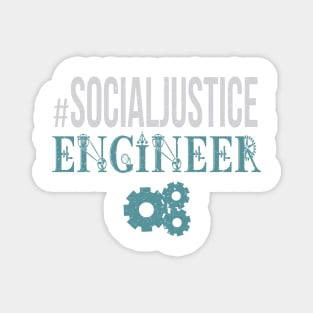 #SocialJustice Engineer - Hashtag for the Resistance Magnet