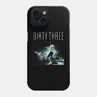 dirty three Phone Case