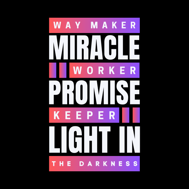 Way maker miracle worker promise keeper | Christian by All Things Gospel