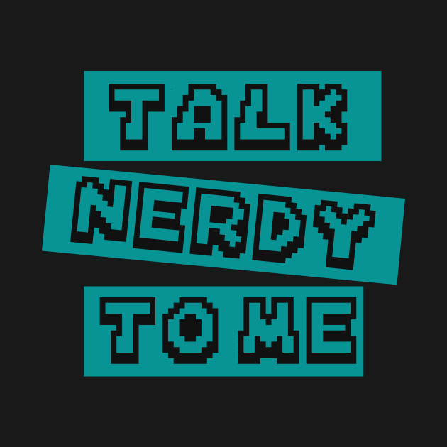 Talk Nerdy to Me by cyneecal