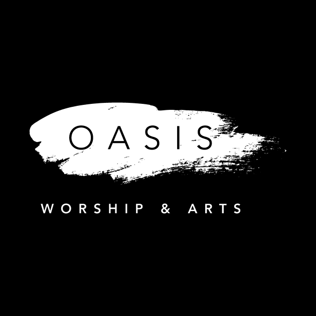 Oasis Worship & Arts by Oasis Community Church