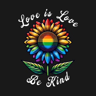 Love Is Love Rainbow Sunflower LGBT+ Gay Lesbian Pride 2024 T-Shirt