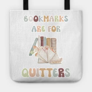 Bookmarks are for Quitters Book Reading Tote