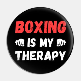 Boxing is my therapy, Funny gift for boxer Pin