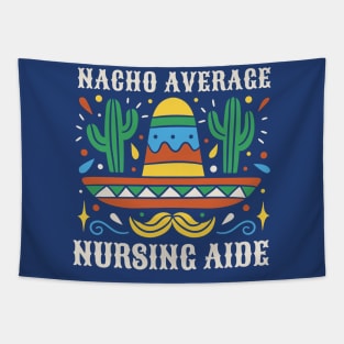 Funny Nacho Average Nursing Aide Tapestry