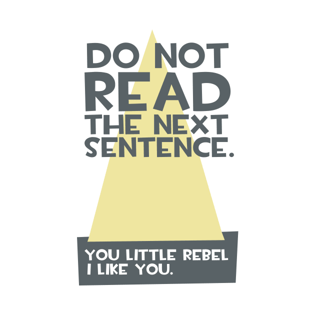 funny rebel don't read by positivedesigners