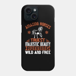 Amazing Horses Truest Majestic Beauty Running Wild And Free Phone Case