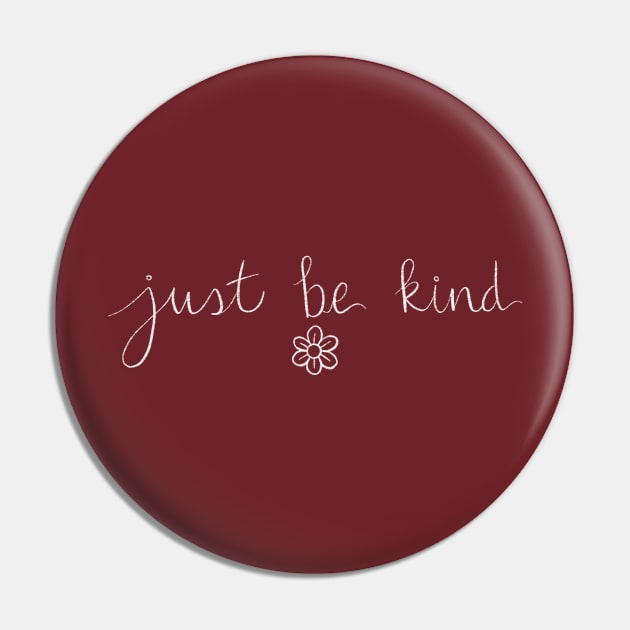 Just Be Kind Pin by Bloom With Vin