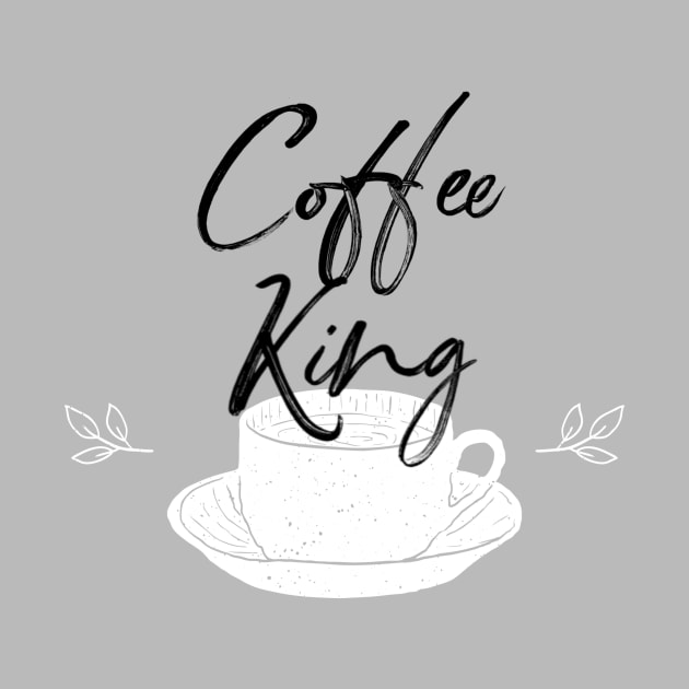 Coffee King by MyMotivationalLab