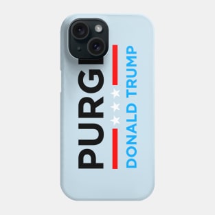 Purge Donald Trump Phone Case