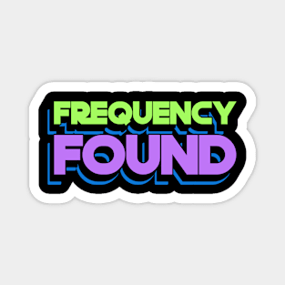 Frequency Found Motivational Magnet