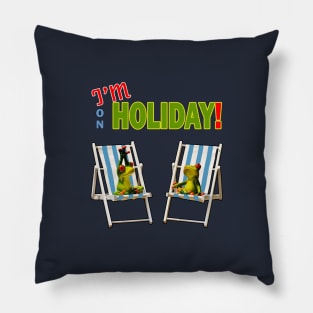 I'm on Holiday for relaxation Design Pillow