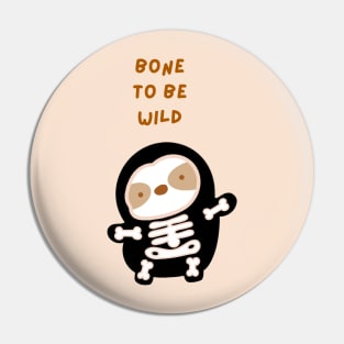 Bone to Be Wild Halloween Skeleton Sloth Pin