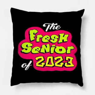 Fresh senior 2023 Pillow