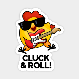 Cluck And Roll Cute Rock n Roll chicken Pun Magnet