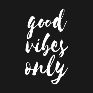 Good Vibes Only T-Shirt