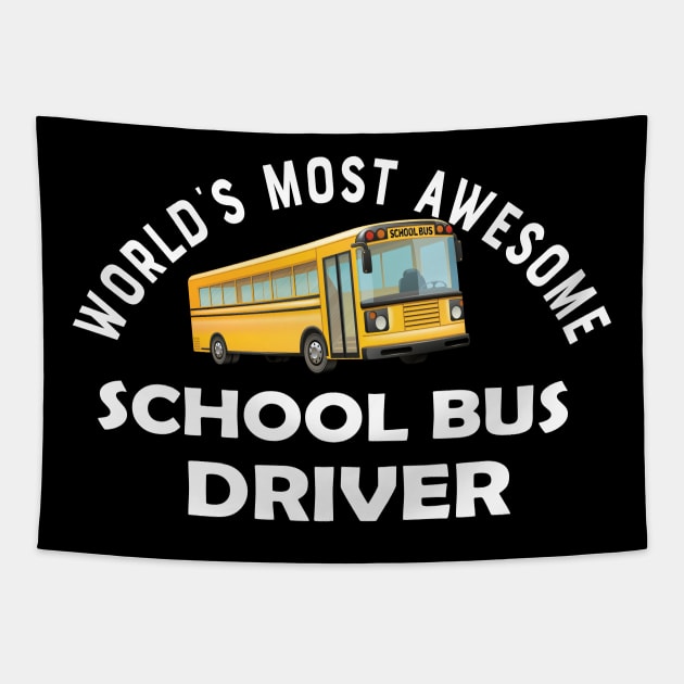 School bus driver - World's most awesome school bus driver Tapestry by KC Happy Shop