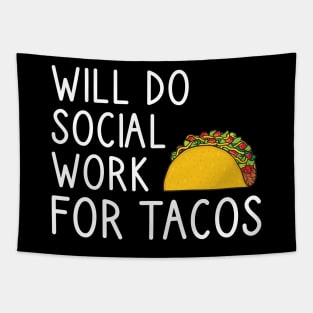 Will Do Social Work For Tacos Tapestry