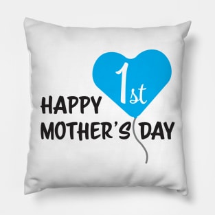 Happy First Mother's day Blue Balloon Pillow