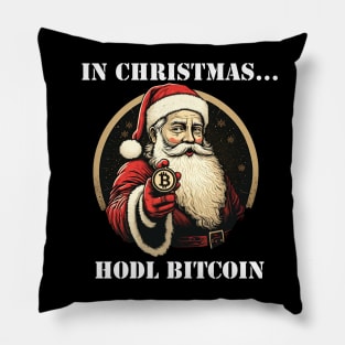 at christmas... hodl bitcoin Pillow