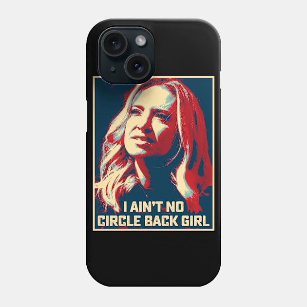 I Ain't No Circle Back Girl Kayleigh McEnany Phone Case by TeeA