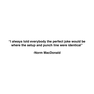 Norm MacDonald 2 Best Quotes Style T-Shirt